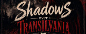 „Shadows over Transilvania – Die Klassenfahrt des Grauens“